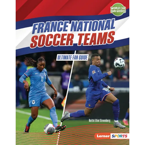 France National Soccer Teams: Ultimate Fan Guide