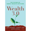 Wealth 3.0: The Future of Family Wealth Advising