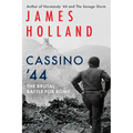 Cassino '44: The Brutal Battle for Rome