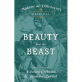 Madame de Villeneuve's Original Beauty and the Beast - Illustrated by Edward Corbould and Brothers Dalziel