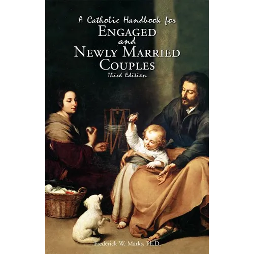 A Catholic Handbook for Engaged and New Married Couples