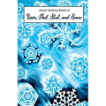 Junior Science Book of Rain, Hail, Sleet & Snow
