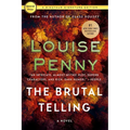 The Brutal Telling: A Chief Inspector Gamache Novel