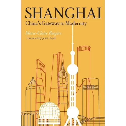 Shanghai: China's Gateway to Modernity