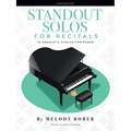 Standout Solos for Recitals: 10 Dramatic Pieces for Piano