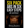 Six Pack Abs in Six Easy Steps: Ab Workout
