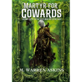 Martyr for Cowards