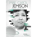 Mae Carol Jemison: Astronaut and Educator: Astronaut and Educator