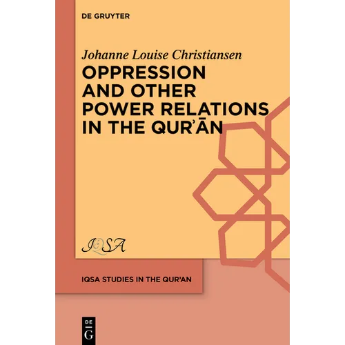 Oppression and Other Power Relations in the Qurʾān