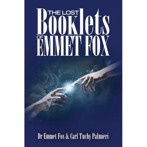 The Lost Booklets of Emmett Fox