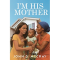 I'm His Mother