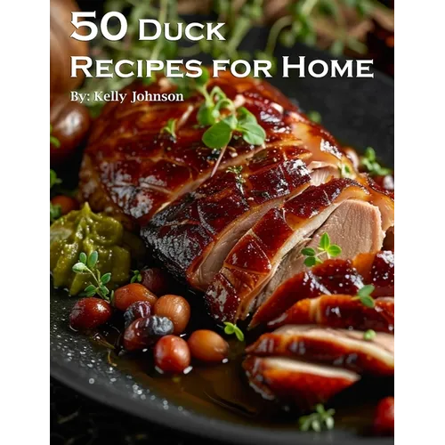 50 Duck Recipes for Home
