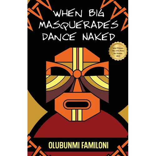When Big Masquerades Dance Naked