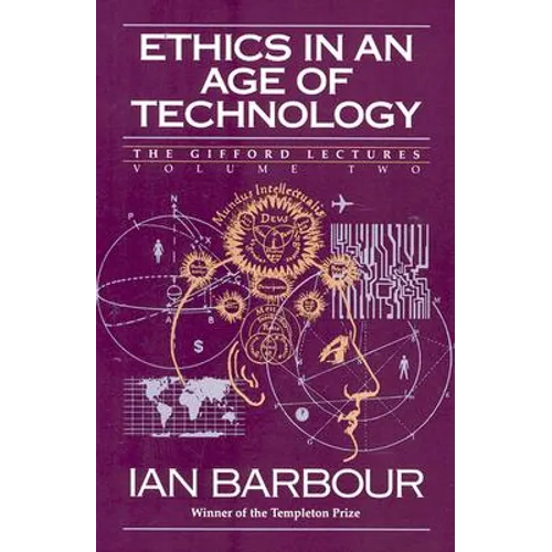 Ethics in an Age of Technology: Gifford Lectures, Volume Two