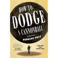 How to Dodge a Cannonball