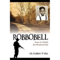 Robbobell: Scars of a Painful But Wonderful Past