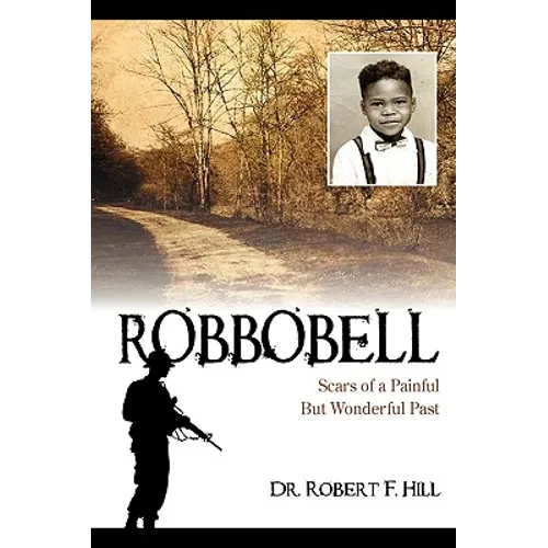 Robbobell: Scars of a Painful But Wonderful Past