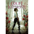 Cruel Illusions
