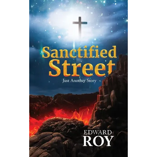 Sanctified Street: Just Another Story