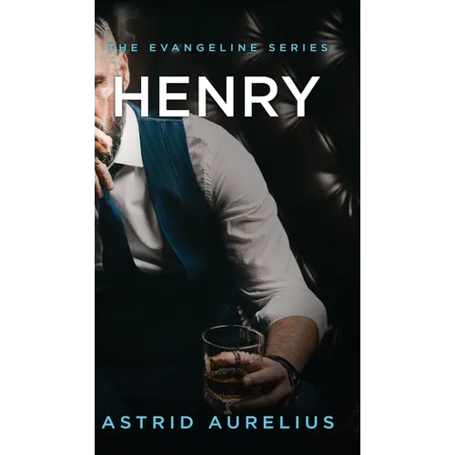 The Evangeline Series: Henry
