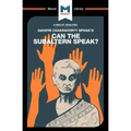 An Analysis of Gayatri Chakravorty Spivak's Can the Subaltern Speak?