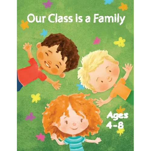 Our Class is a Family: Activity and Coloring Books for Kids Ages 4-8