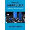 Manual de Hidráulica: Fundamentos, aplicaciones y ejercicios