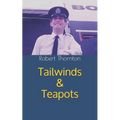 Tailwinds & Teapots: My life as a BOAC steward in the 1970s
