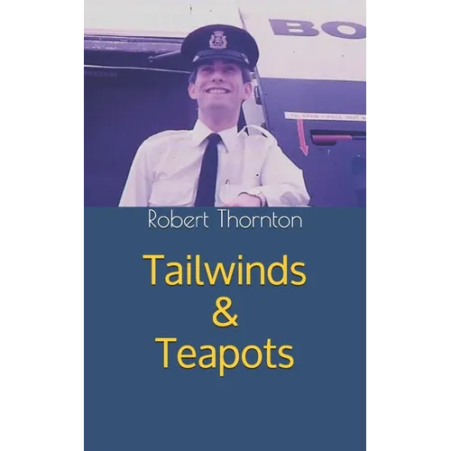 Tailwinds & Teapots: My life as a BOAC steward in the 1970s