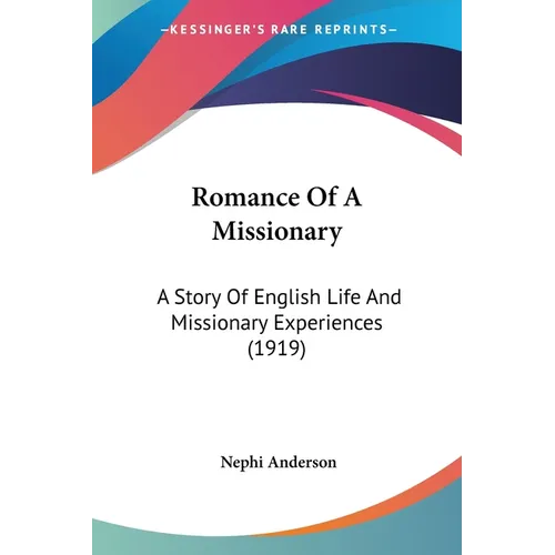 Romance Of A Missionary: A Story Of English Life And Missionary Experiences (1919)