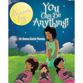 You Can Be Anything!