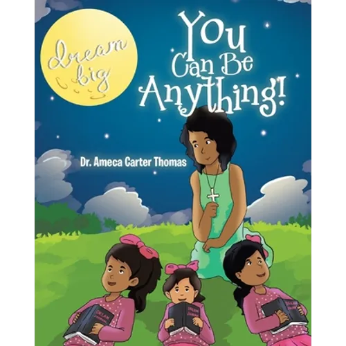 You Can Be Anything!