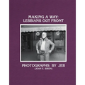 Making a Way: Lesbians Out Front
