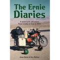 The Ernie Diaries. A Motorcycle Adventure from London to Iran in 1973