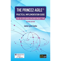 The PRINCE2 Agile(R) Practical Implementation Guide: Step-by-step advice for every project type