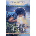 Collateral Hope: A Personal Journey From Darkness to Faith