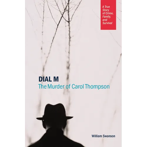 Dial M: The Murder of Carol Thompson