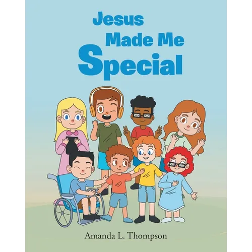 Jesus Made Me Special