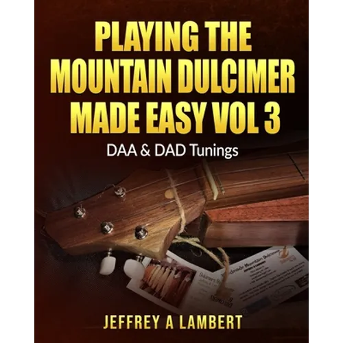 Playing The Mountain Dulcimer Made Easy Vol III