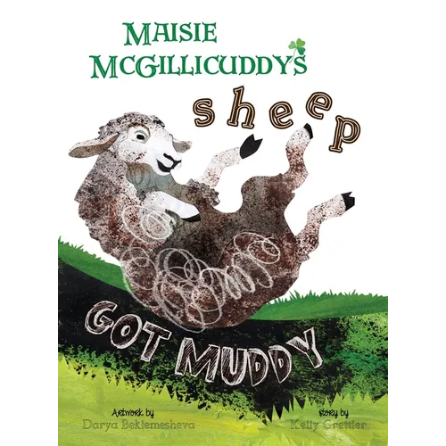 Maisie McGillicuddy's Sheep Got Muddy