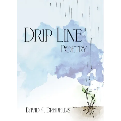 Drip Line: Poetry