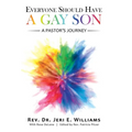 Everyone Should Have a Gay Son: A Pastor's Journey