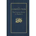 Constitution of the United States (America 250 Edition)