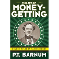 The Art of Money-Getting: Golden Rules for Making Money