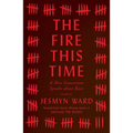 The Fire This Time: A New Generation Speaks about Race