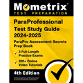 ParaProfessional Test Study Guide 2024-2025 - 3 Full-Length Practice Exams, 200+ Online Video Tutorials, ParaPro Assessment Secrets Prep Book: [4th Ed