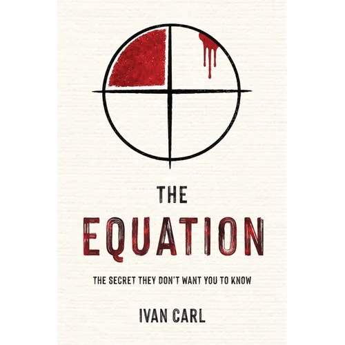 The Equation: The Secret They Don't Want You to Know