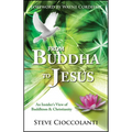 From Buddha to Jesus: An Insider's View of Buddhism and Christianity