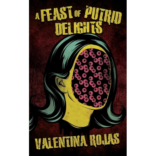 A Feast of Putrid Delights