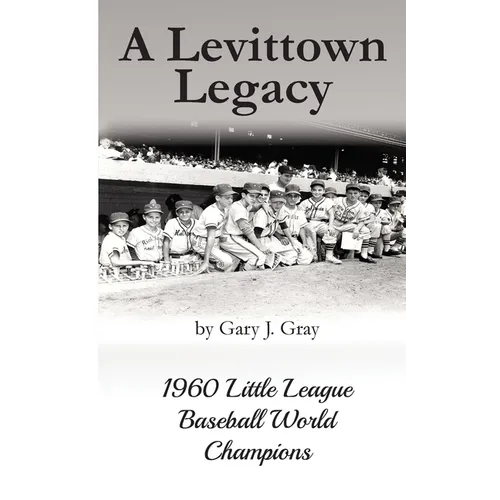 A Levittown Legacy: 1960 Little League Baseball World Champions